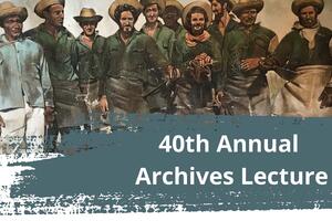 40th Annual Archives lecture banner with "Matcheteros" by Henry Tanner